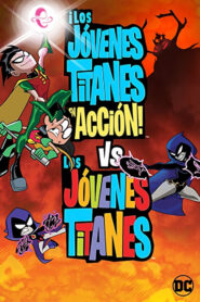 Jóvenes Titanes en acción vs Jóvenes Titanes