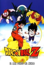 Dragon Ball Z: El Hombre más Fuerte de este Mundo