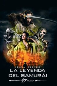 47 Ronin: La Leyenda del Samurai