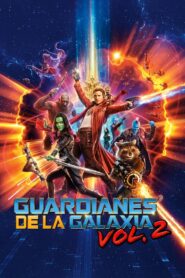 Guardianes de la Galaxia Vol. 2