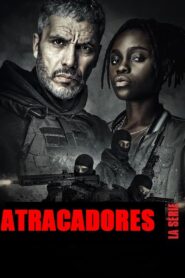 Atracadores: La serie