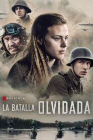 La batalla olvidada (The Forgotten Battle)